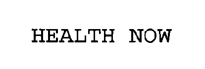 HEALTH NOW