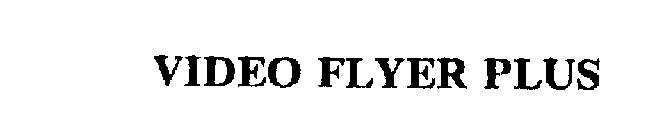 VIDEO FLYER PLUS