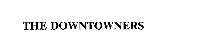 THE DOWNTOWNERS