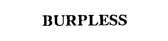 BURPLESS
