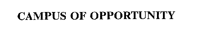 CAMPUS OF OPPORTUNITY