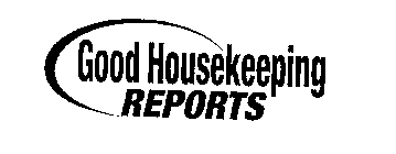 GOOD HOUSKEEPING REPORTS
