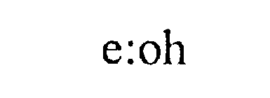 E:OH