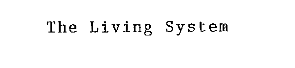 THE LIVING SYSTEM