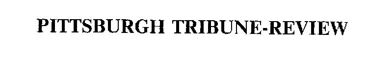 PITTSBURGH TRIBUNE-REVIEW