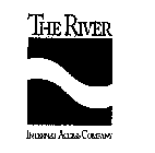 THE RIVER INTERNET ACCESS COMPANY