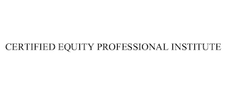 CERTIFIED EQUITY PROFESSIONAL INSTITUTE