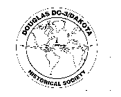 DOUGLAS DC-3/DAKOTA HISTORICAL SOCIETY