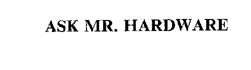 ASK MR. HARDWARE