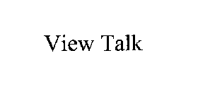 VIEW TALK