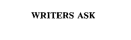 WRITERS ASK