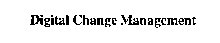 DIGITAL CHANGE MANAGEMENT