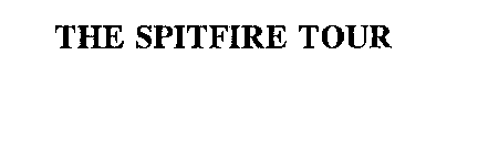 THE SPITFIRE TOUR