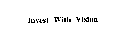 INVEST WITH VISION