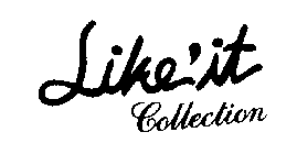 LIKE' IT COLLECTION