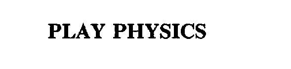 PLAY PHYSICS