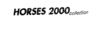 HORSES 2000 COLLECTION