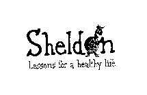 SHELDON LESSONS FOR A HEALTHY LIFE