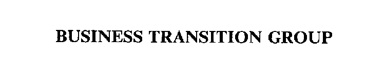 BUSINESS TRANSITION GROUP