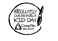 ABSOLUTELY INCREDIBLE KID DAY CAMP FIRE BOYS AND GIRLS