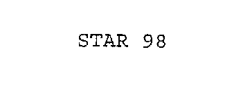 STAR 98 --OR -- *98
