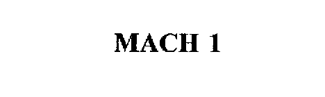 MACH 1