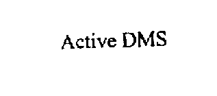 ACTIVE DMS