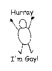 HURRAY I'M GAY!