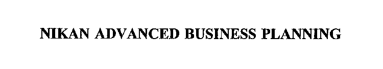 NIKAN ADVANCED BUSINESS PLANNING