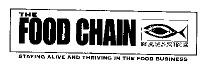 THE FOOD CHAIN MAGAZINE STAYING ALIVE AND THRIVING IN THE FOOD BUSINESS