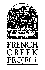 FRENCH CREEK PROJECT