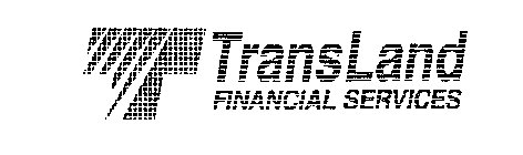 T TRANSLAND FINANCIAL SERVICES