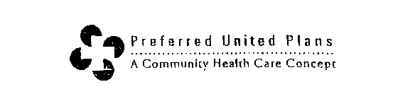 PREFERRED UNITED PLANS A COMMUNITY HEALTH CARE CONCEPT