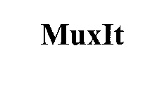 MUXIT