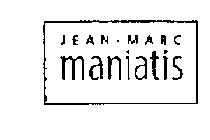 JEAN-MARC MANIATIS