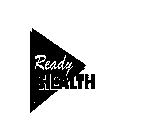 READY HEALTH