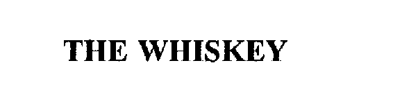 THE WHISKEY