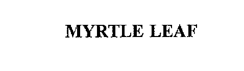 MYRTLE LEAF