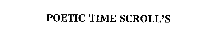 POETIC TIME SCROLL'S