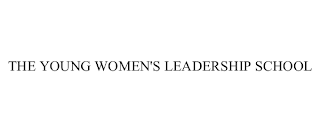 THE YOUNG WOMEN'S LEADERSHIP SCHOOL
