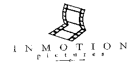 I N M O T I O N PICTURES