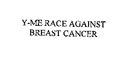 Y-ME RACE AGAINST BREAST CANCER