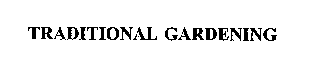 TRADITIONAL GARDENING