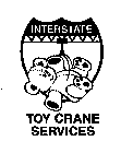 INTERSTATE TOY CRANE SERVICES