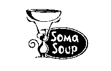 SOMA SOUP