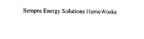 SEMPRA ENERGY SOLUTIONS HOMEWORKS