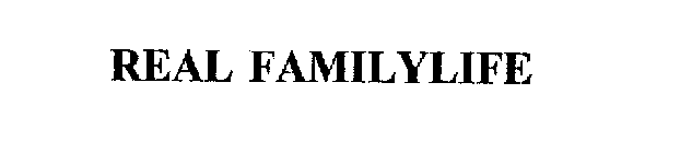 REAL FAMILYLIFE
