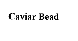 CAVIAR BEAD