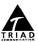 T TRIAD COMMUNICATION