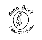 BEAN BUCK 1-800-230-BEAN
